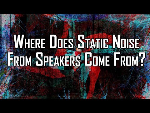 Where Does Static Noise From Speakers Come From?
