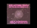 Acid Mothers Temple & The Melting Paraiso U.F.O. - Lord Of The Underground: Vishnu...