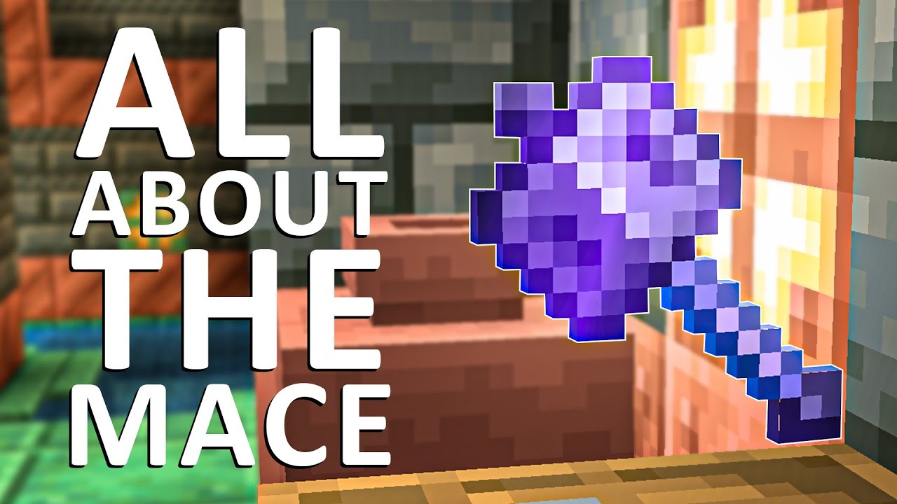 All About the Mace Weapon in Minecraft 1.21