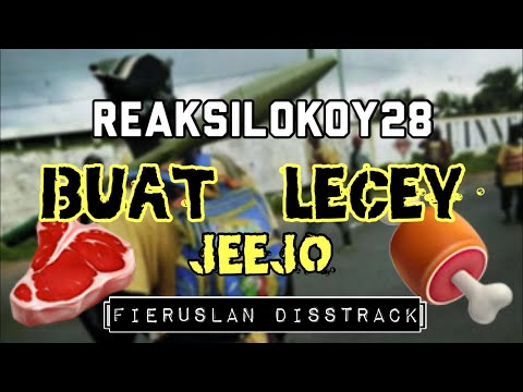 REAKSILOKOY28 - Buat Lecey (Fie Ruslan Disstrack) | [JEEJO CRHYMETYME]