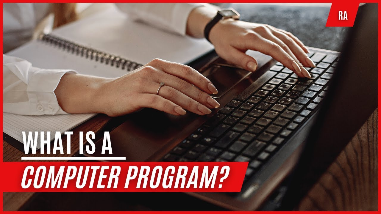 Computer Basics: What Is A Computer Program?