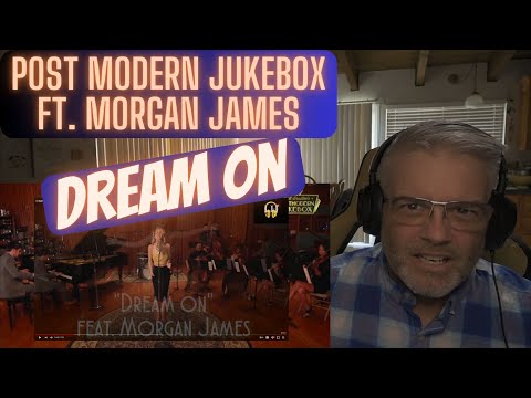 Post Modern Jukebox ft. Morgan James - DREAM ON - Reaction - Could this be better than the original?