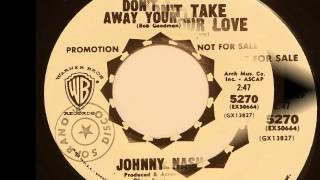 Johnny Nash   Don&#39;t Take Away Your Love