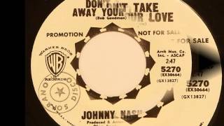 Johnny Nash   Don&#39;t Take Away Your Love