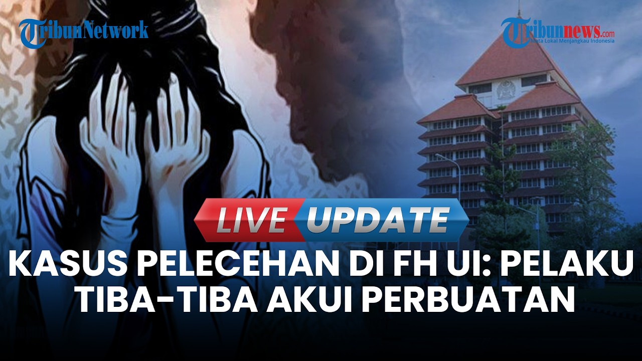 LIVE UPDATE | Kasus Pelecehan Seksual di FH UI: Terungkap dari Permintaan Maaf Mendadak