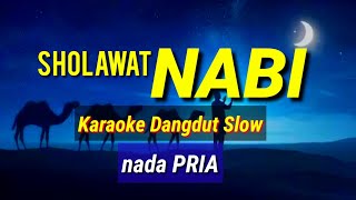 Download lagu Sholawat NABI - Karaoke Dangdut slow- nada PRIA mp3