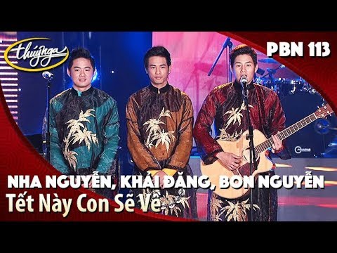Khải Đăng, Nha Nguyễn, Bon Nguyễn - Tết Này Con Sẽ Về (Nguyễn Hồng Thuận) PBN 113