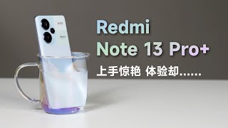 [討論] 呼呼 紅米Note13 Pro+上手 (對比POCO F5)