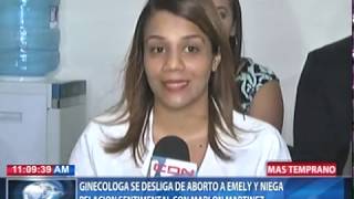 Ginecóloga se desliga de aborto a Emely Peguero y niega relación sentimental con Marlon Martínez
