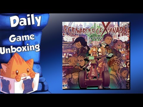 Daily Game Unboxing - Forwarder of Xanadu