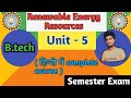 Unit 5 Renewable Energy Resources Biomass Energy Ocean Thermal Energy Tidal Energy
