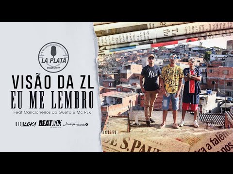 Visão da ZL feat. Cancioneiros do Gueto e MC PLK - Eu Me Lembro - Clip oficial
