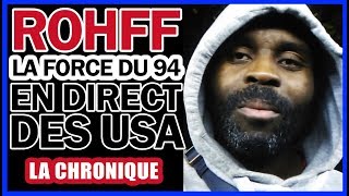Rohff la force du 94 en direct des Usa