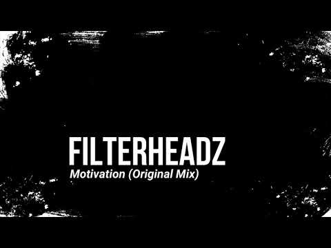 Filterheadz - Motivation (Original Mix)