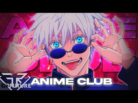„ANIME CLUB" | ANIME PARTY SONG | OPFuture x 4tune