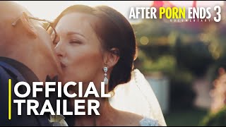 AFTER PORN ENDS 3 - Netflix | Official Trailer (2019) New Documentary