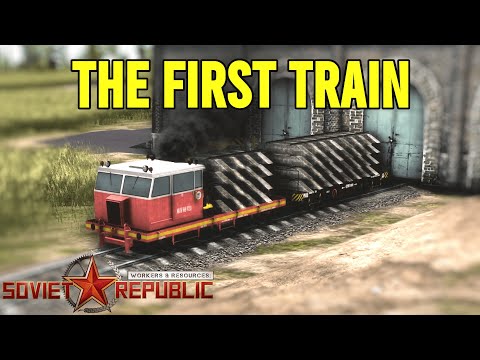 Getting the First train and starting on Rail | Workers and Resources Soviet Republic | S8E16