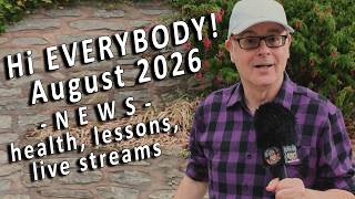 MR DUNCAN NEWS - English lessons...  August 2026 update... my health, videos, live streams.
