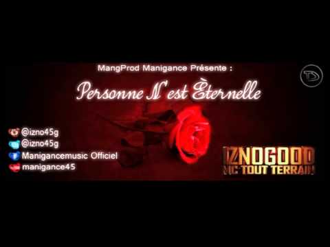 Iznogood feat Mastok et Carlito - Personne n'est èternelle