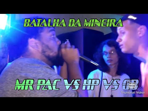 (CHUTANDO O BALDE) MR.PAC VS HP VS GB SEMIFINAL BATALHA DA MINEIRA