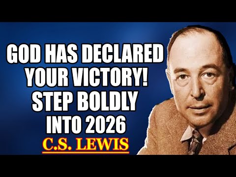 Chosen One: God Already Declared Your Victory—Step Into Breakthrough in 2026 | C.S. Lewis 2026