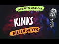 Kinks karaoke - Killer's Eyes