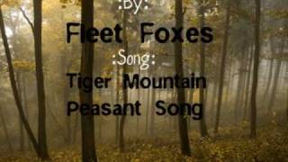 Fleet Foxes-Tiger Mountain Peasant Song Lyrics