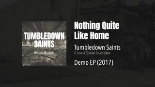 Tumbledown Saints - Nothing Quite Like Home (G Love & Special Sauce cover) - 2017 Demo EP