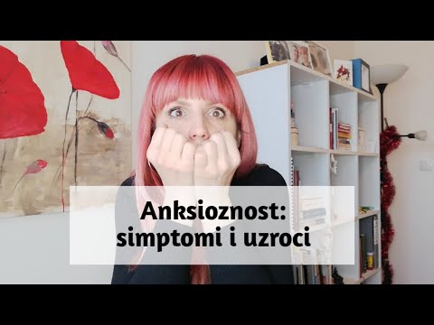 ANKSIOZNOST - SIMPTOMI I UZROCI