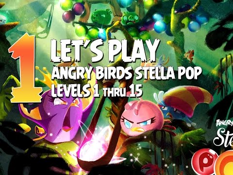 Let's Play Angry Birds Stella Pop - Part 1 - Levels 1 to 15 Walkthroughs