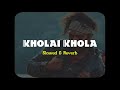 Kholai Khola (Slowed & Reverb) - Neetesh Jung Kunwar - SLOREV