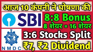 SBI Bank • NMDC Ltd • Stocks Declared High Dividend, Bonus & Split With Ex Date's