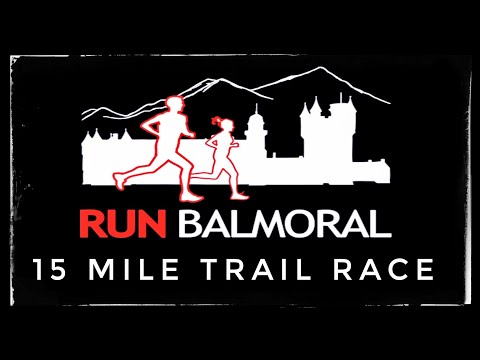 Balmoral Trail Race - A stunning 15 mile loop in the Highlands of Scotland