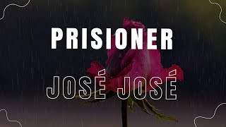 Preso (Prisioner) - José José (Lyric Video) | English/Spanish Subtitles