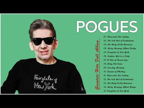 The Pogues Best Songs Playlist - The Pogues Full Album