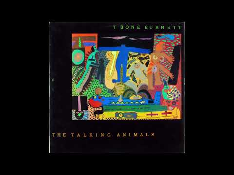 B2  Euromad  - T Bone Burnett – The Talking Animals - 1988 Vinyl Album HQ Audio Rip