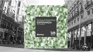 DJ Chus & David Penn - Esperanza (Rafa Barrios Remix) Urbana Recordings