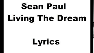 Sean Paul – Living The Dream Lyrics
