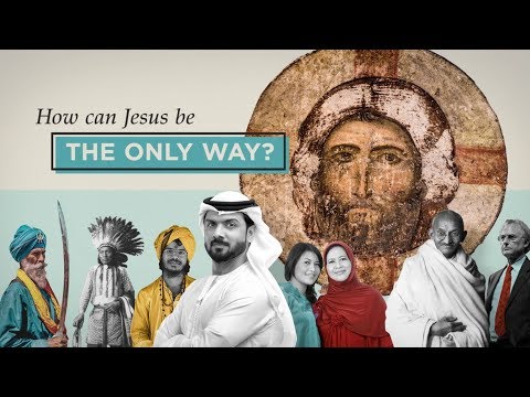 How Can Jesus Be the Only Way?