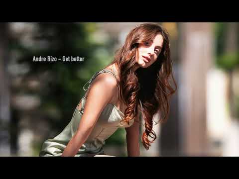 Andre Rizo - Get better