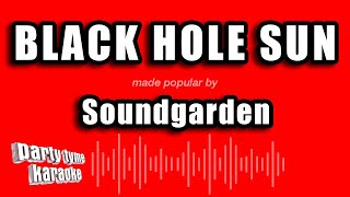 Soundgarden - Black Hole Sun (Karaoke Version)