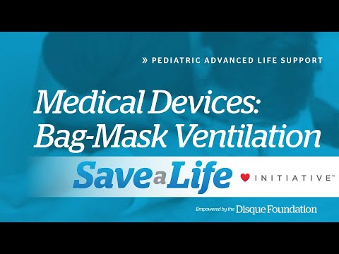 5b1. Bag-Mask Ventilation, Pediatric Advanced Life Support (PALS) (2020) - OLD