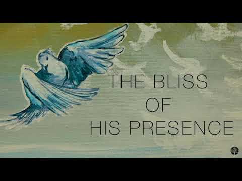 1 HOUR - BLISS OF HIS PRESENCE - SOAKING MUSIC