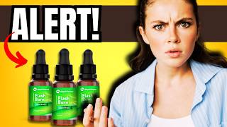 🔥 FLASH BURN DROPS REVIEW - DOES IT WORK? - INGREDIENTS - RESULTS & COSTUMER REVIEWS