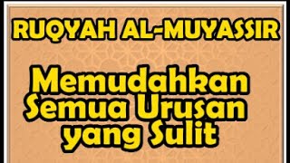 Download lagu RUQYAH MEMUDAHKAN URUSAN YANG SULIT mp3