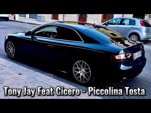 Tony Jay Feat Cicero - Piccolina Tosta
