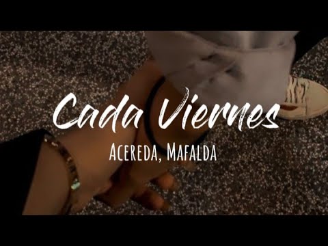 Cada Viernes - Acereda, Mafalda (Letra)