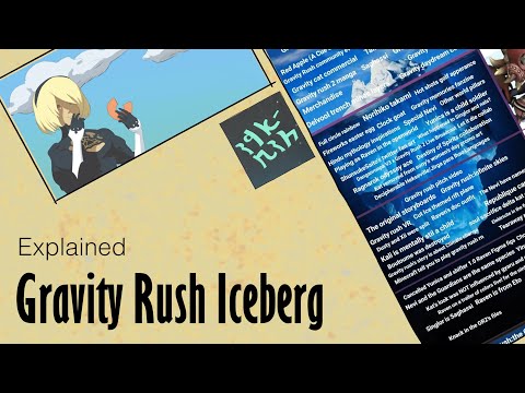 Gravity Rush Iceberg Explained