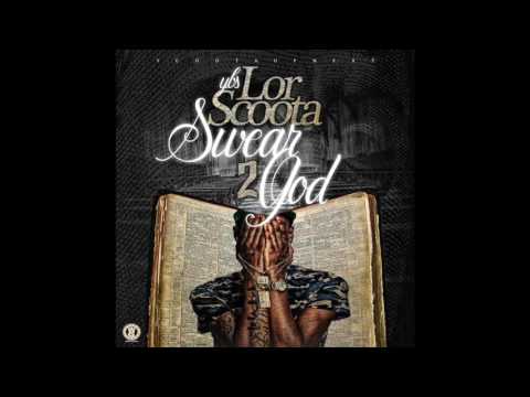 Lor Scoota - Swear To God Prod (Produced by Jay Feddy)