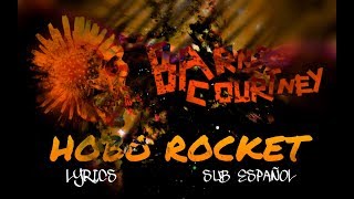 Barns Courtney - Hobo Rocket ( Sub español ) ( Lyrics )